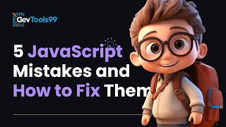 5 JavaScript Mistakes and How to Fix them #devtools99 #javascript #js #coding #programming