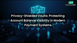 Privacy-Shielded Vaults: Protecting Account Balance Visibility in Modern Payment Systems