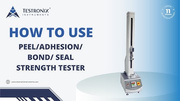 Peel/Adhesion/ Bond/ Seal Strength Tester| Flexible films - 90 & 180 degree| Testronix Instruments