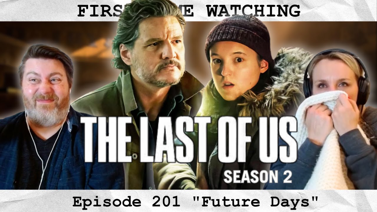 THE LAST OF US - S2 E1 "Future Days" (2025) | FIRST TIME WATCHING | TV Reaction