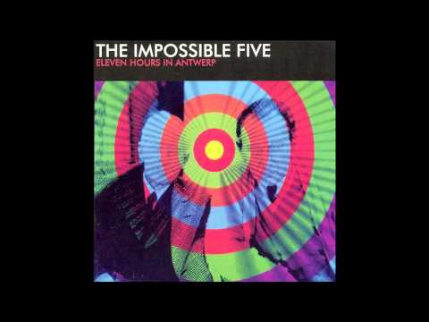The Impossible Five — Zero Zero - The Impossible 5
