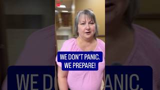 We don’t panic, we prepare.