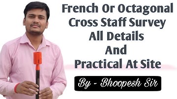 French Cross Staff Survey All Details And Practical At Site By Bhoopesh Sir | MTCC | Chain Survey