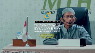 2 Kesempurnaan Seorang Hamba Sesuai Dengan Kekuatannya - Sittu Duror 07 - Ust Badru Salam, Lc