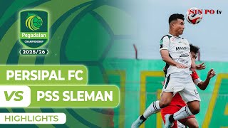 Persipal FC vs. PSS Sleman - Highlights | Pegadaian Championship 2025/26 #Week4