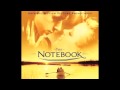 The notebook soundtrack main title by aaron zigman