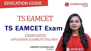 TS EAMCET Exam 2020 | TS EAMCET - Exam Dates, Application, Eligibility, Syllabus @Wisdom Jobs