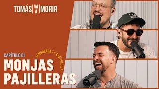 Monjas Pajilleras | Tomás Va a Morir