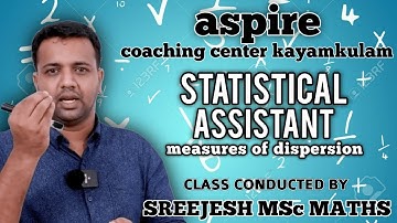 STATISTICAL ASSISTANT | Measures of dispersion | SREEJESH MSc MATHS | aspire e-Learning class