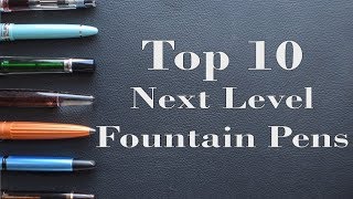 Top 10 Next Level Fountain Pens