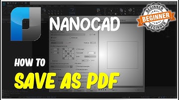 NanoCAD How To Save As PDF