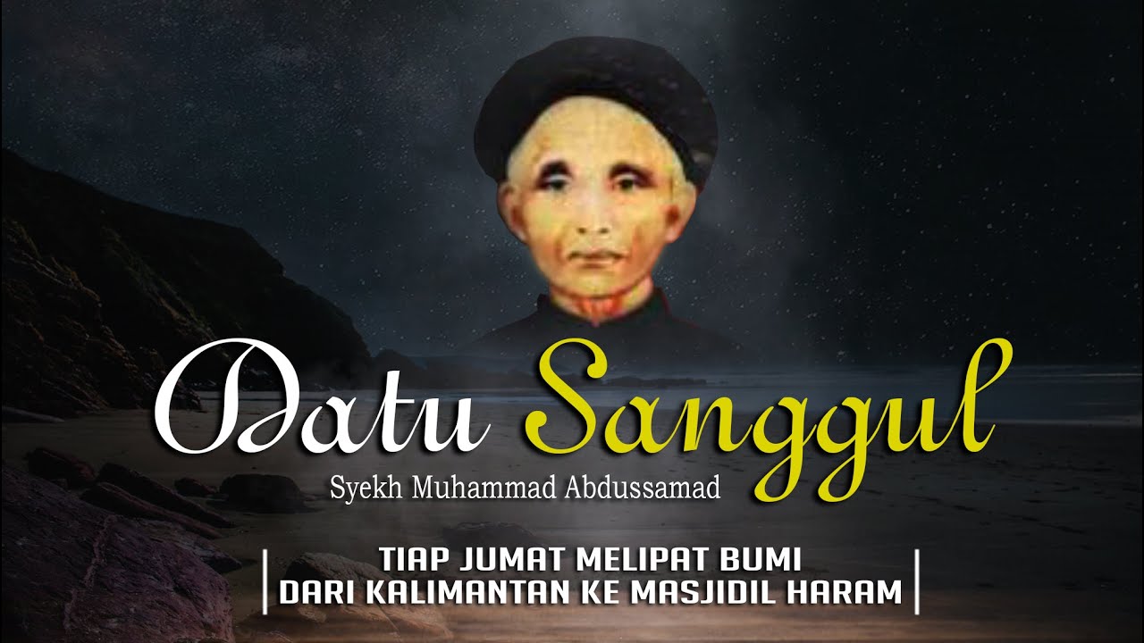 KISAH KAROMAH DATU SANGGUL MELIPAT BUMI SHOLAT JUMAT DI MEKKAH