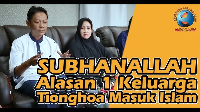Subhanallah Kisah Muallaf Tionghoa Yang Mendambakan Keluarga Sakinah Dalam Islam Youtube