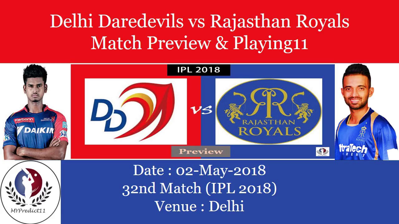IPL 2018 | DD vs RR Match Prediction | Match NO: 32| Possible Playing 11 | Delhi vs Rajasthan