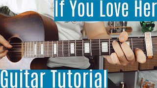 If You Love Her - Forest Blakk | Guitar Tutorial/Lesson | Easy How To Play (Fingerstyle + Chords)
