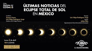 Últimas noticias del eclipse total de Sol en México | Ciclo Noticias del cosmos