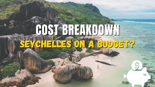 HOW TO TRAVEL SEYCHELLES ON A BUDGET?💰 COST BREAKDOWN & TIPS TO SAVE MONEY