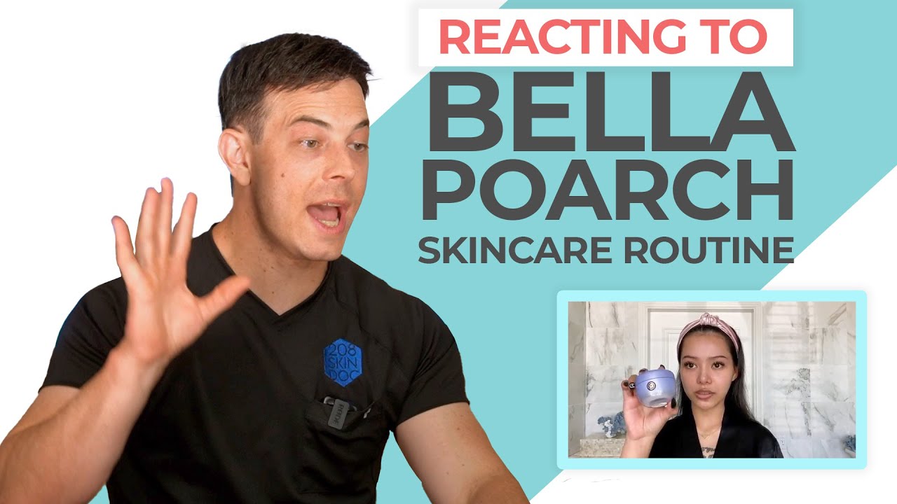 Bella Poarch Skincare Routine: Dermatologist Approved? | 208SkinDoc