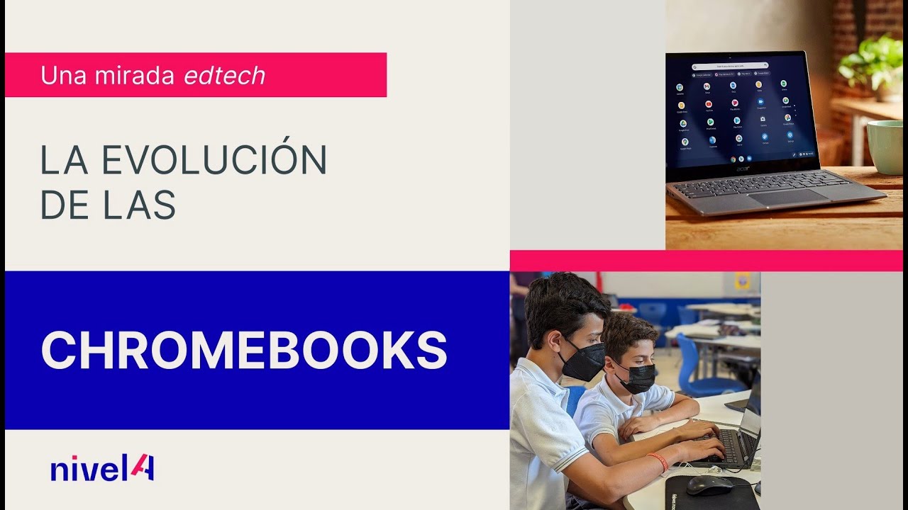 La evolucion de las Chromebooks - YouTube