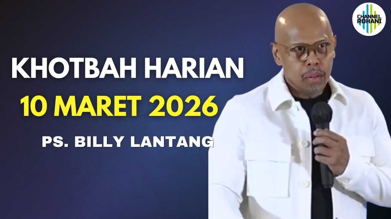 Khotbah Kristen - 10 Maret 2025 | Ps. Billy Lantang
