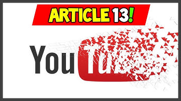 Article 13 - The End of YouTube / the Internet (IMPORTANT!)