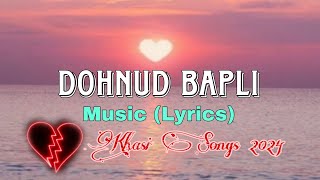 DOHNUD__BAPLI_Music (Lyrics) Khasi Songs 2024