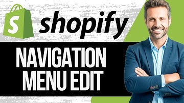 How to Edit Navigation Menus on Shopify