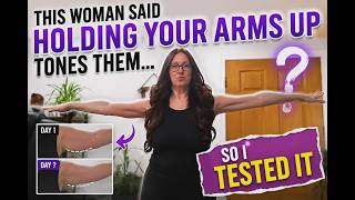 This Woman Said Holding Your Arms Up Tones Them So I Tested It
