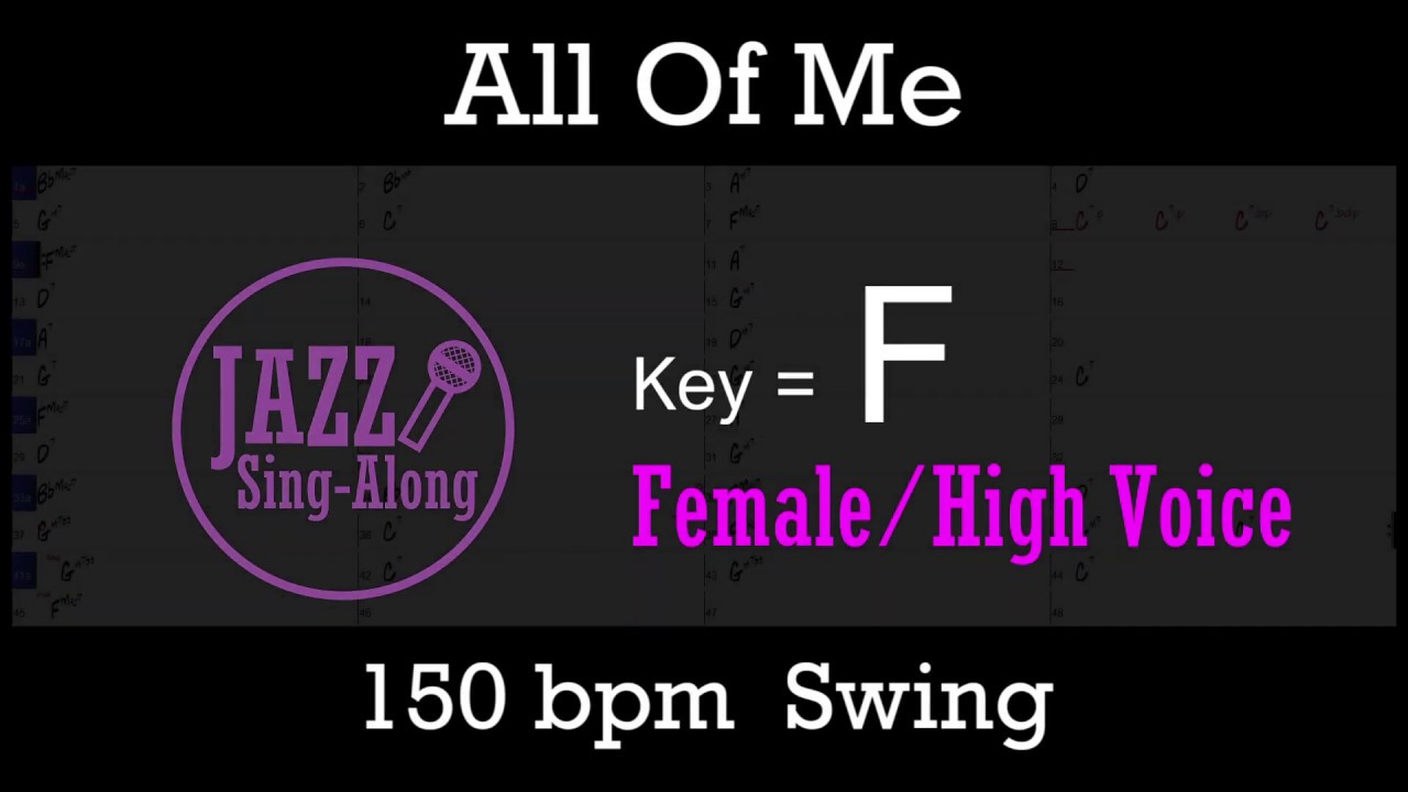 All Of Me with Intro + Lyrics in F (Female) Jazz SingAlong YouTube All Of Me with Intro + Lyrics in F (Female) Jazz SingAlong YouTube