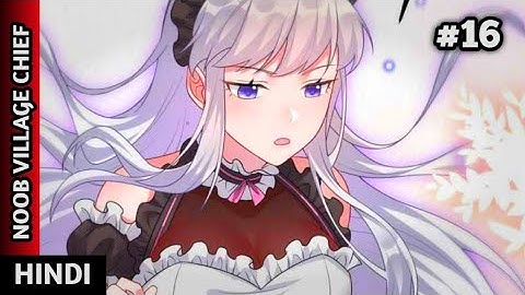 The Chief of Noob Village (2025) Episode 16