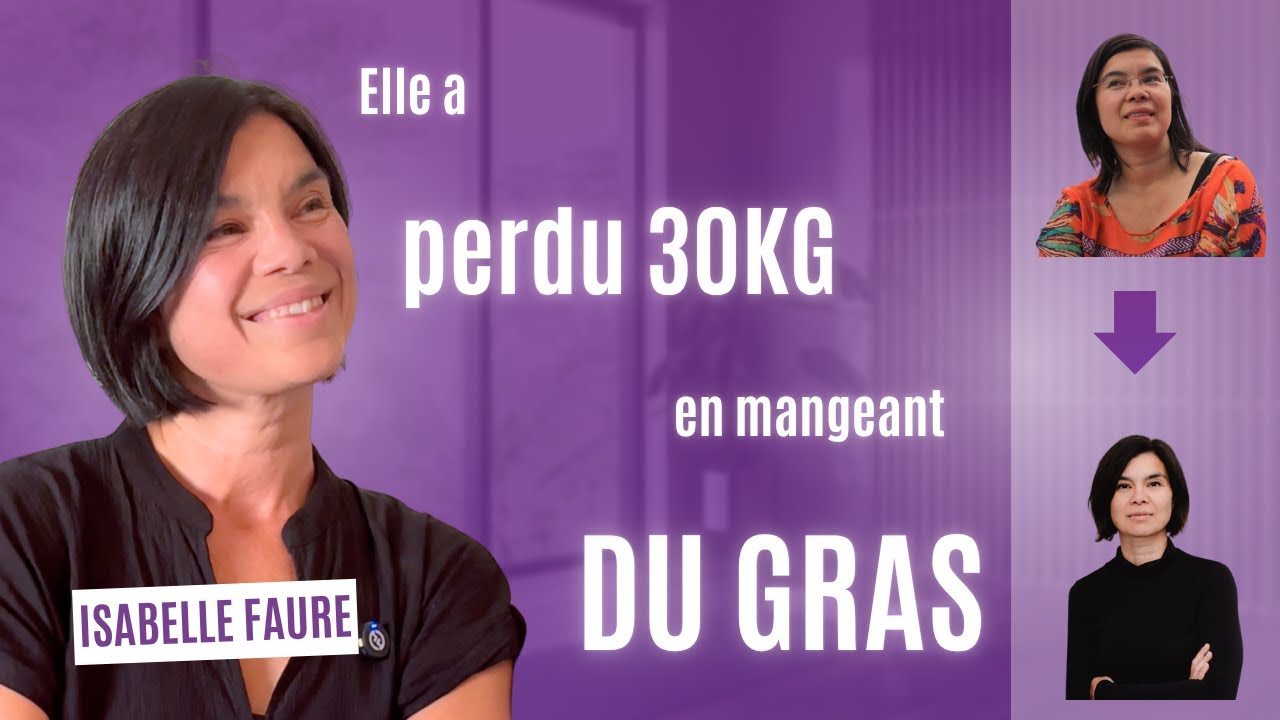 #4 - Isabelle Faure - Perdre 30KG et DÉCUPLER son ÉNERGIE grâce au GRAS