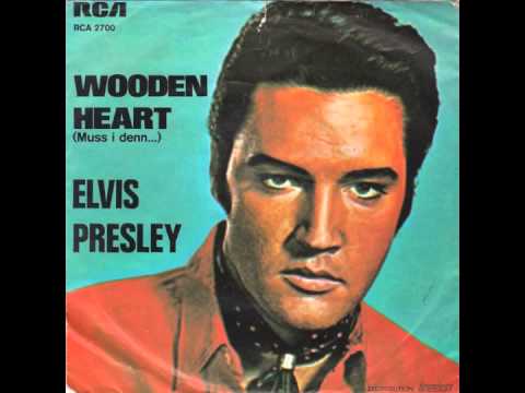 Elvis Presley - Wooden Heart (muss i denn)