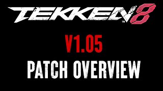 Celebrity TEKKEN 8 - V1.05 Patch Overview Profile