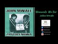 Wanawake Wa Bar By John Mwale