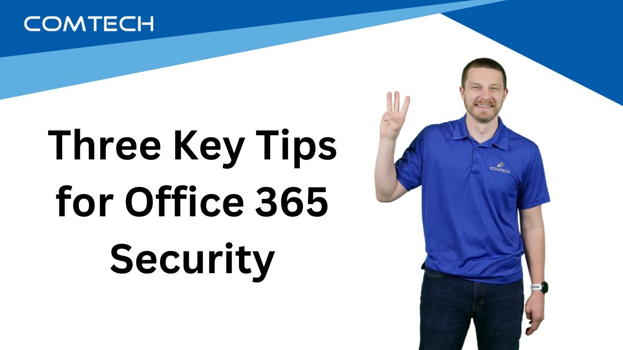 Three Key Tips for Office 365 Security