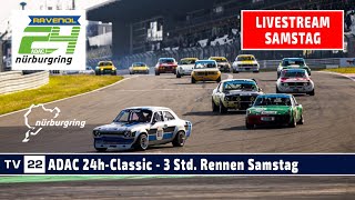 🇩🇪 LIVE ADAC 24h-Classic 3 Std. Rennen - ADAC RAVENOL 24h Nürburgring Samstag 2024