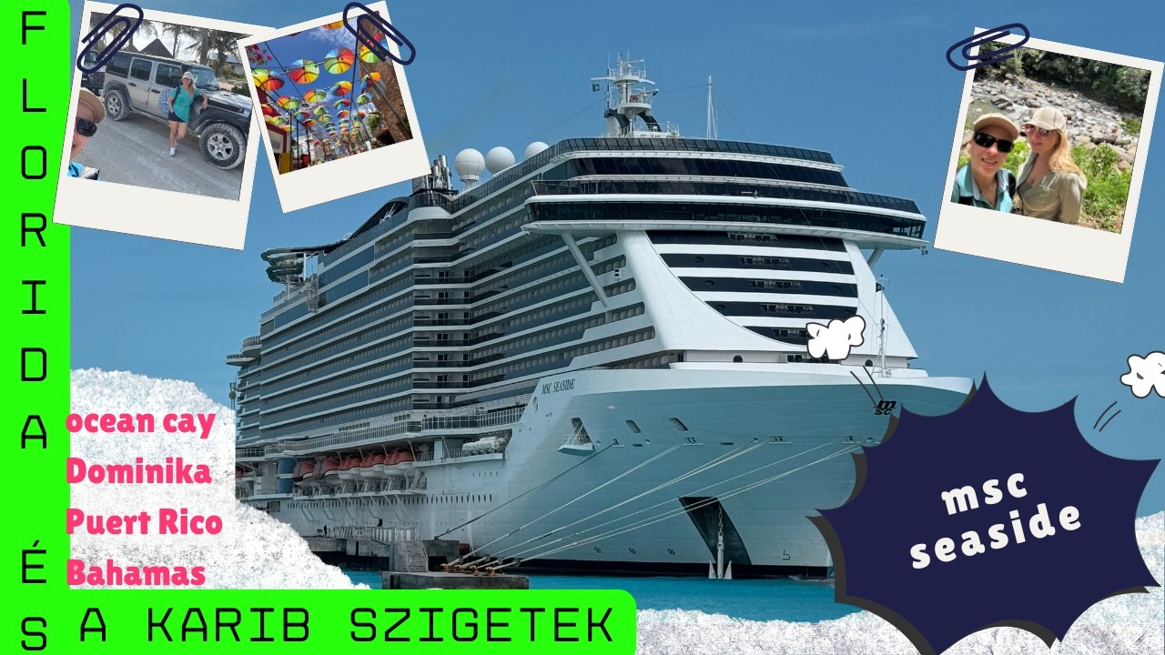 Közkívánatra | egyben szünet nélkül | MSC Seaside/Ocean Cay/Dominikai Közt./Puerto Rico/Nassau