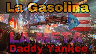 “La Gasolina” Daddy Yankee El concierto La meta Ultimo dia 4K Video
