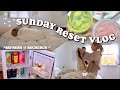 SUNDAY RESET ROUTINE | preparing for a new week *cleaning, organizing & relaxing*