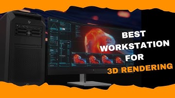 Best Workstation for 3d Rendering