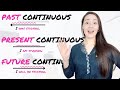 All continuous tenses in english  present continuous  past continuous  future continuous