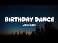 Josh Levi - BIRTHDAY DANCE (Lyrics)