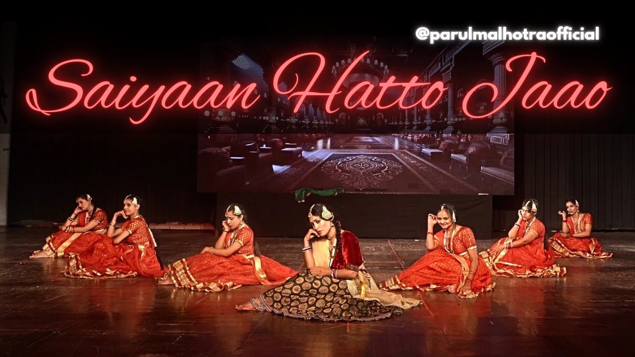Saiyaan Hatto Jaao Dance Cover | Heeramandi | Parul Malhotra Choreography