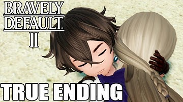 Bravely Default 2 True Final Boss & Ending -  Gameplay Walkthrough Part 21