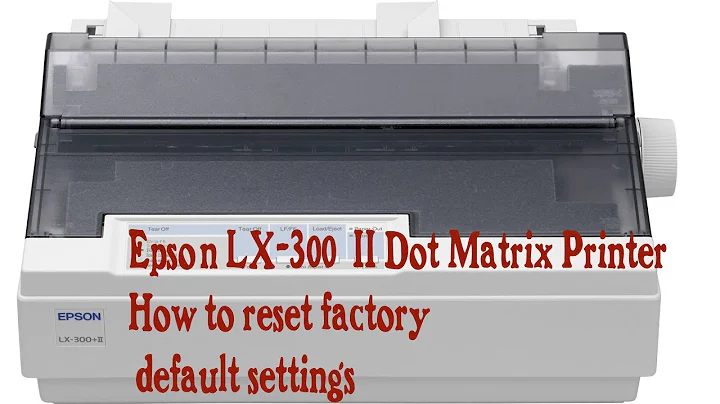 Epson Lx-300 + II Dot Matrix Printer How to reset factory default settings