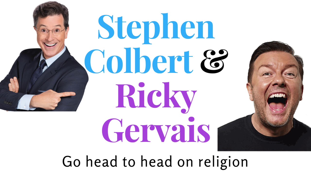 Stephen Colbert & Ricky Gervais go head to head on religion. - YouTube
