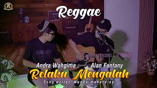 Relaku Mengalah [ REAGGE ] by Andra Wahgima feat Alan Fantany [ Official Music Video ]