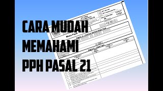 Cara Mudah Memahami PPh Pasal 21