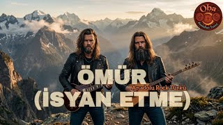 Ömür (İsyan Etme) Oba Psychedelic Anatolian Tunes