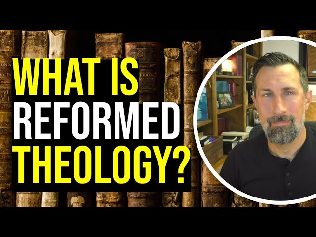 What is Reformed Theology? A Helpful Primer - Matthew Everhard